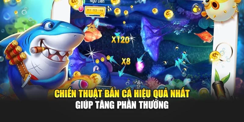Chiến Thuật Bắn Cá Hiệu Quả Nhất Giúp Tăng Phần Thưởng 4 Chiến Thuật Bắn Cá Hiệu Quả Nhất Giúp Tăng Phần Thưởng
